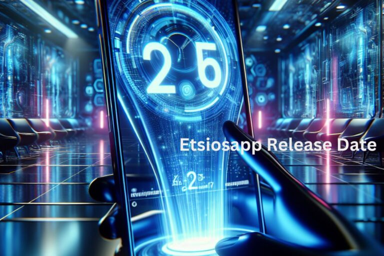 Etsiosapp Release Date: Everything You Need to Know In New Year (2025)